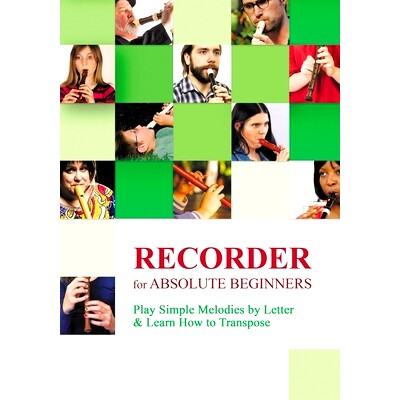 预订 Recorder for Absolute Beginners: Play Simple Melodies by Letter & Learn How to Transpose: 9798747504011