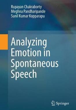 【预订】Analyzing Emotion in Spontaneous Speech