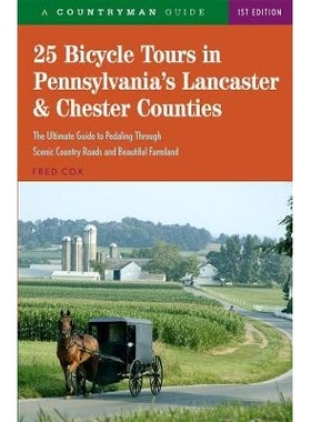 预订 25 Bicycle Tours in Pennsylvania’s Lancaster & Chester Counties 宾夕法尼亚州兰开斯特县和切斯特县的25次自行车之旅: