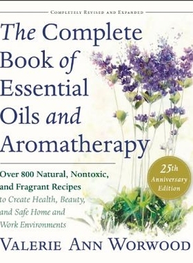 预订 Complete Book of Essential Oils and Aromatherapy, Revised and Expanded: Over 800 Natural, Nontoxic, and Fragrant Re