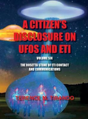 [预订]Acitizen’s Disclosure on UFOs and Eti- Volume Six- The Rosetta Stone of Eti Contact and Communic 9781777164683