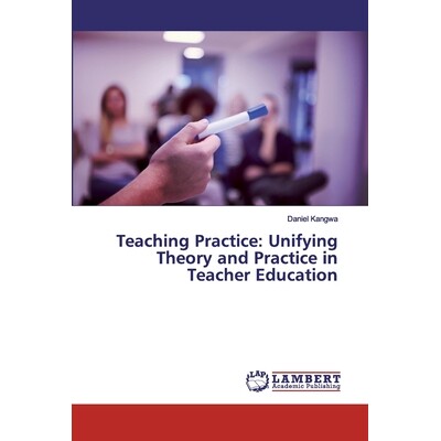 预订 Teaching Practice: Unifying Theory and Practice in Teacher Education: 9786200094193