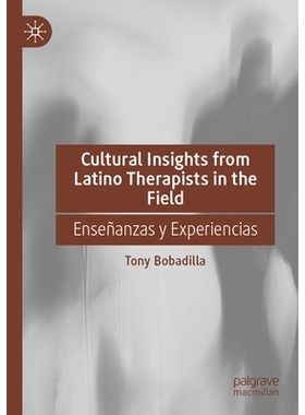 预订 Cultural Insights from Latino Therapists in the Field: Enseñanzas y Experiencias 来自该领域的拉丁裔治疗师文化见解