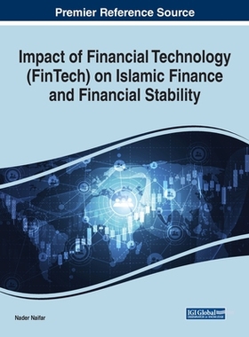 【预订】Impact of Financial Technology (FinTech) on Islamic Finance and Financial Stability