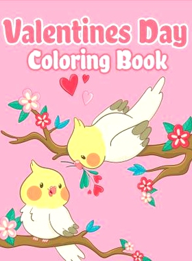 预订 Valentines Day Coloring Book: Happy Valentines Day Gifts for Kids School, Toddlers, Children, Him, Her, Boyfriend,