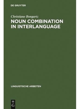 预订 Noun Combination in Interlanguage: Typology Effects in Complex Determiner Phrases 中介语中的名词组合:复杂限定词短语
