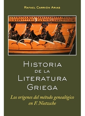 预订 Historia de la Literatura Griega: Los orígenes del método genealógico en F. Nietzsche 希腊文学史: 9781433140679