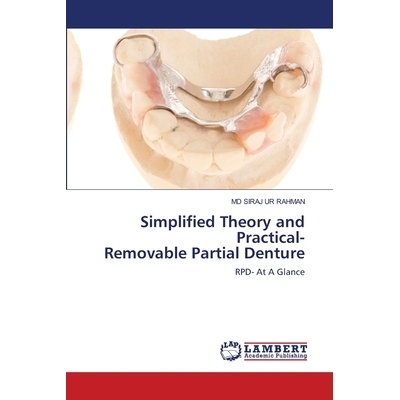 预订 Simplified Theory and Practical- Removable Partial Denture 简化理论与实用——可摘局部义齿: 9786202816922