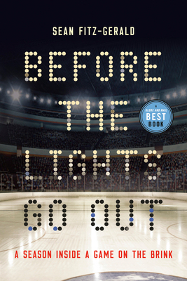 【预订】Before the Lights Go Out: A Season Inside a Game on the Brink