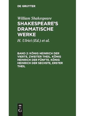 预订 König Heinrich der Vierte, zweiter Theil. König Heinrich der Fünfte. König Heinrich der Sechste, erster Theil: