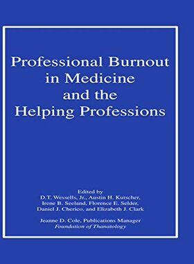 【预订】Professional Burnout in Medicine and the Helping Professions