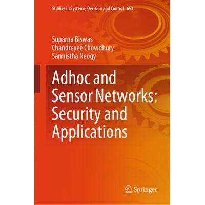 Adhoc and Sensor Networks Security and Applications 自组织与传感器网络:安全性与应用 9789819558384