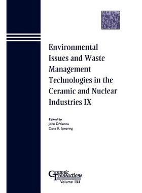 预订 Environmental Issues And Waste Management Technologies In The Ceramic And Nuclear Industries Ix - Ceramic Transacti