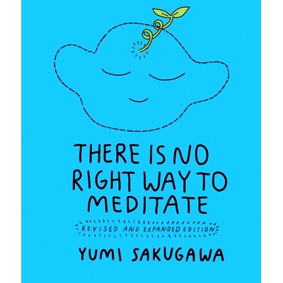 预订 There Is No Right Way to Meditate: Revised and Expanded Edition: Revised and Expanded Edition: 9781524875053
