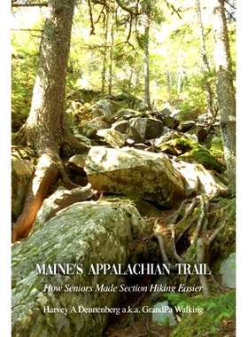 预订 Maine’s Appalachian Trail: How Seniors Made Section Hiking Easier: 9781685370008