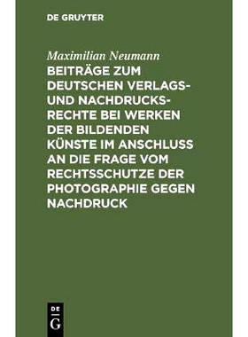 预订 Beiträge zum deutschen Verlags- und Nachdrucksrechte bei Werken der bildenden Künste im Anschluß an die Frage vo