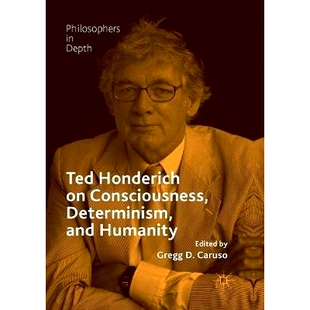 Consciousness Determinism 预订 Humanity Honderich and 9783319883137 Ted