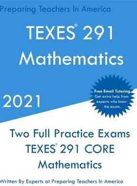 [预订]TEXES 291 - Mathematics: Two Full Practice Exam - Free Online Tutoring - Updated Exam Questions 9781649263469