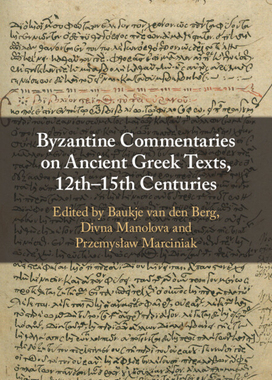 【预订】Byzantine Commentaries on Ancient Greek Texts, 12th–15th Centuries 9781316514658