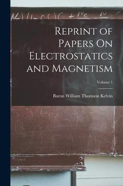 [预订]Reprint of Papers On Electrostatics and Magnetism; Volume 1 9781016401081