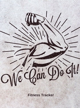 预订 We Can Do It! Fitness Tracker: Strength Training Cardio Exercise and Diet Workbook: 9781636050010