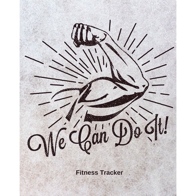 预订 We Can Do It! Fitness Tracker: Strength Training Cardio Exercise and Diet Workbook: 9781636050010