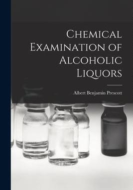 [预订]Chemical Examination of Alcoholic Liquors 9781017943580