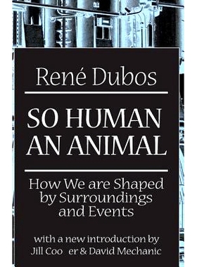 预订 So Human an Animal: How We are Shaped by Surroundings and Events 所以人类是动物：我们如何被周围环境与事件塑造: 9781