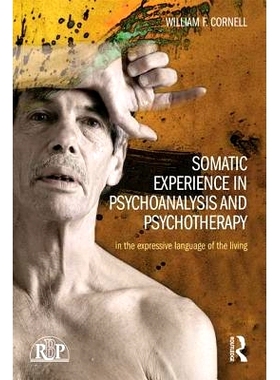 预订 Somatic Experience in Psychoanalysis and Psychotherapy: In the expressive language of the living 精神分析与精神治疗
