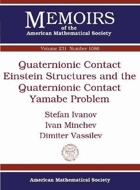 【预售】Quaternionic Contact Einstein Structures and the Quaternionic Contact Yamabe Problem