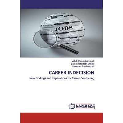 预订 CAREER INDECISION: New Findings and Implications for Career Counseling: 9786200471567