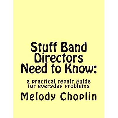 预订 Stuff Band Directors Need to Know: a practical repair guide for everyday problems: 9781492998488