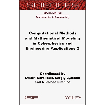 预订 Computational Methods and Mathematical Modeling in Cyberphysics and Engineering Applications 2 9781789452426