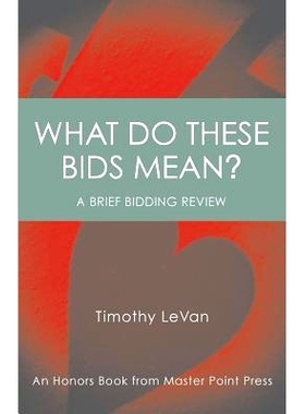 预订 What Do These Bids Mean?: An Honors Book from Master Point Press: 9781771401821