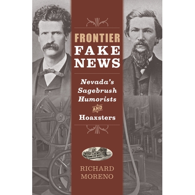 Nevada’s Sagebrush Humorists and Hoaxst