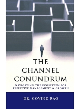 预订 The Channel Conundrum: Navigating the Ecosystem for Effective Management and Growth: 9798893229615