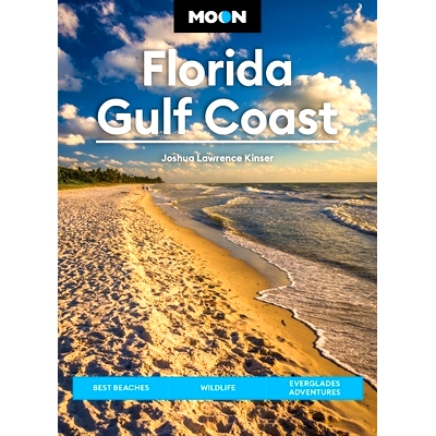 预订 Moon Florida Gulf Coast: Best Beaches, Wildlife, Everglades Adventures 月亮佛罗里达墨西哥湾沿岸: 9798886470444