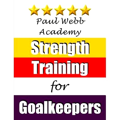 预订 Paul Webb Academy: Strength Training for Goalkeepers: 9781910515020