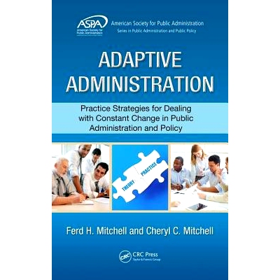 预订 Adaptive Administration: Practice Strategies for Dealing with Constant Change in Public Administration and Policy