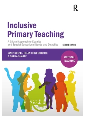预订 Inclusive Primary Teaching: A critical approach to equality and special educational needs and disability 包容性小学