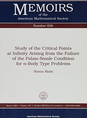 【预售】Study of the Critical Points at Infinity Arising from the Failure of the Palais-Smale Condition for n-Body...