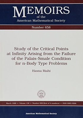 【预售】Study of the Critical Points at Infinity Arising from the Failure of the Palais-Smale Condition for n-Body...