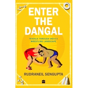 9789350297698 India’s Enter the Dangal 预订 Wrestling through Travels Landscape