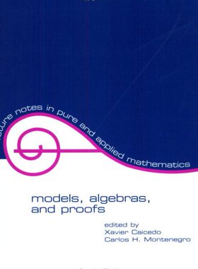 【预订】Models, Algebras, and Proofs
