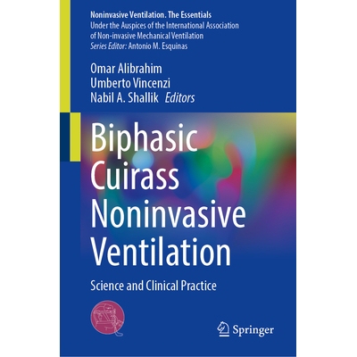 预订 Biphasic Cuirass Noninvasive Ventilation Science and Clinical Practice 双相胸廓负压无创通气：科学与临床实践 9783032