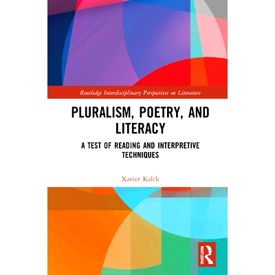 预订 Pluralism, Poetry and Literacy: A Test of Reading and Interpretive Techniques 多元化，诗歌与扫盲：阅读和口译技巧测