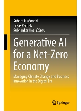 预订 Generative AI for a Net-Zero Economy: Managing Climate Change and Business Innovation in the Digital Era 面向净零经