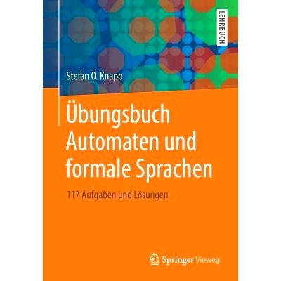 预订 Übungsbuch Automaten Und Formale Sprachen: 117 Aufgaben Und Lösungen