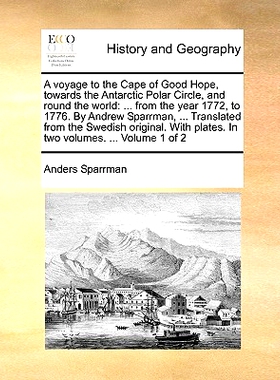 预订 A Voyage to the Cape of Good Hope, Towards the Antarctic Polar Circle, and Round the World: ... from the Year 1772,