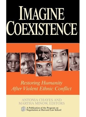 预订 Imagine Coexistence: Restoring Humanity After Violent Ethnic Conflict 幻想共存：暴力群众冲突之后对立组织的和平与和